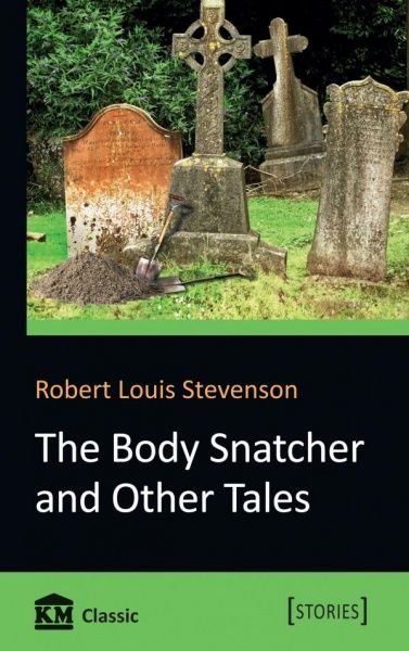 Книга Роберт Стівенсон «The Body Snatcher and Other Tales» 978-617-7498-33-8