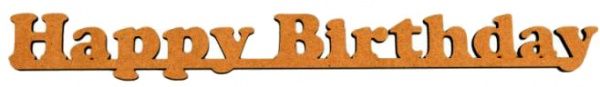 Заготовка напис Happy Birthday 40х4,6х0,6 см 288814 Rosa Talent