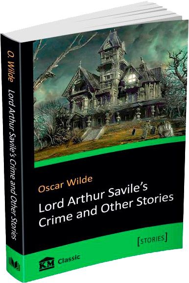 Книга Оскар Уайльд «Lord Arthur Savile's Crime and Other Stories» 978-617-7535-88-0